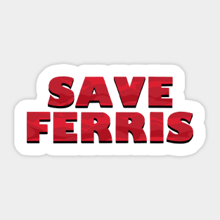 Save Ferris Sticker